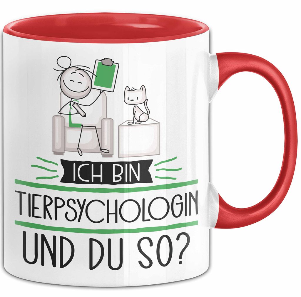 Tierpsychologin Tasse Geschenk Ich Bin Tierpsychologin Und Du So Geschenkidee Lustiger Spruch Becher (Rot)