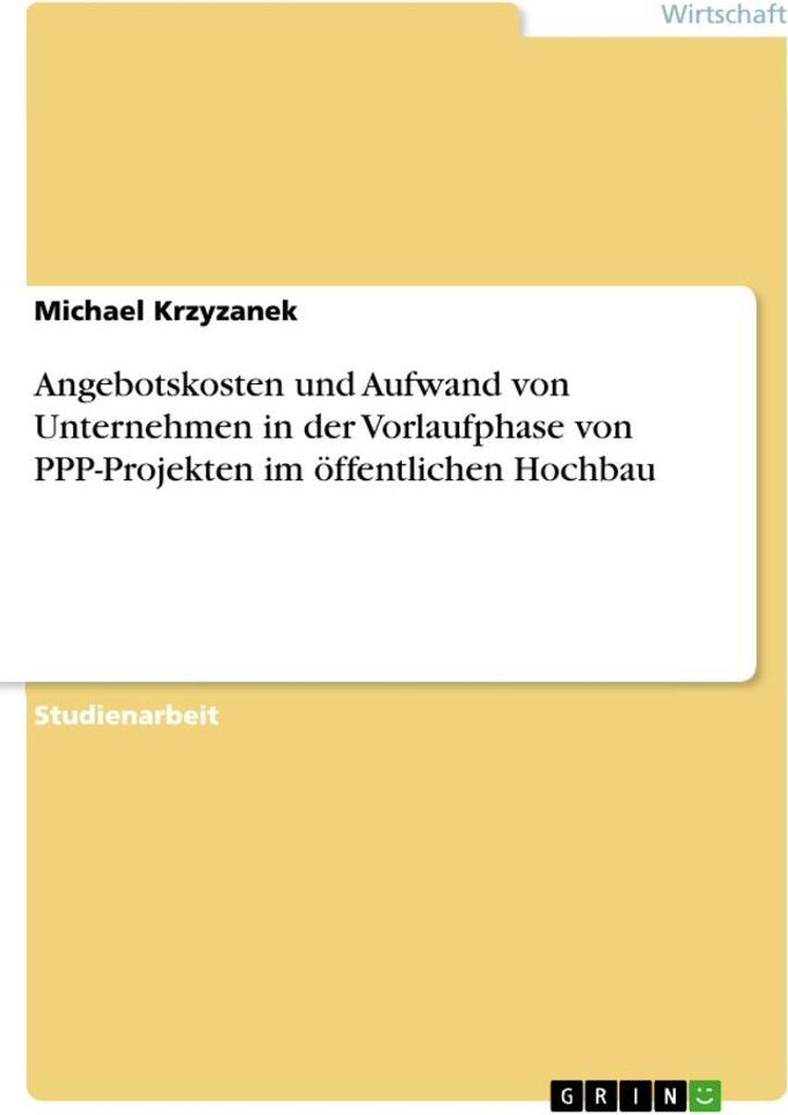Angebotskosten und Aufwand von Unternehmen in der Vorlaufphase von PPP-Projekten im öffentlichen Hochbau