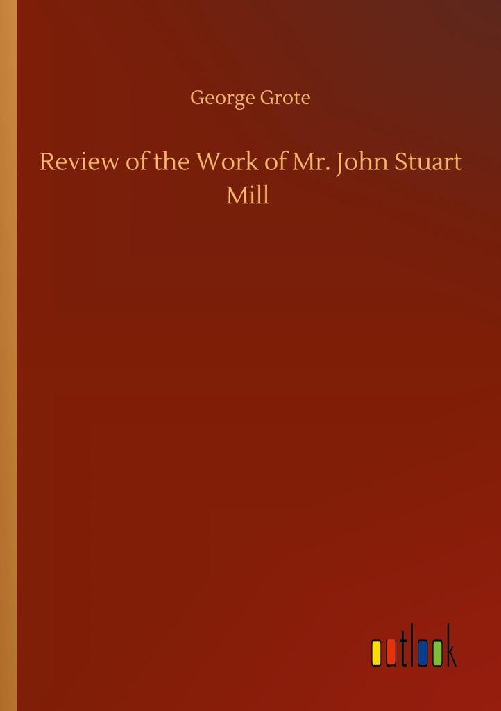 Review of the Work of Mr. John Stuart Mill