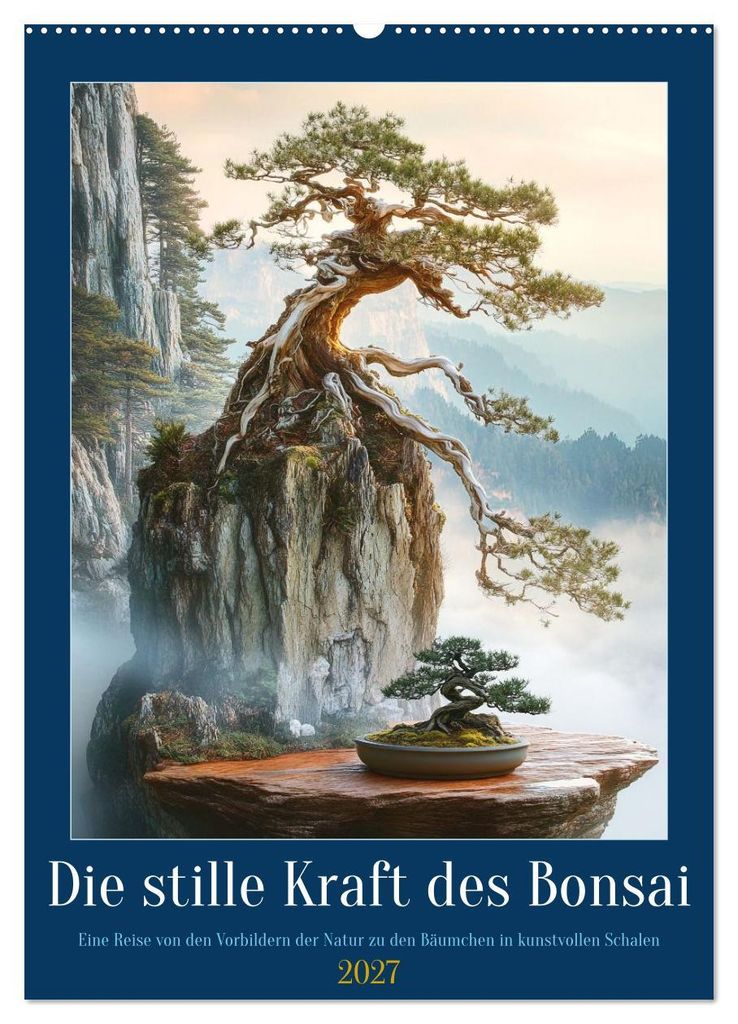 Die stille Kraft des Bonsai (Wandkalender 2027 DIN A2 hoch), CALVENDO Monatskalender