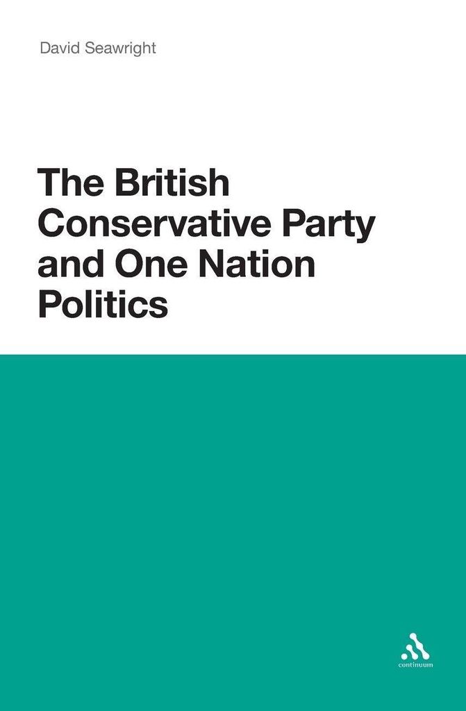 The British Conservative Party and One Nation Politics