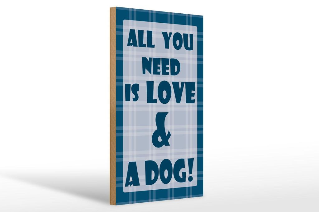 Holzschild Spruch 20x30cm All you need is love & a Dog