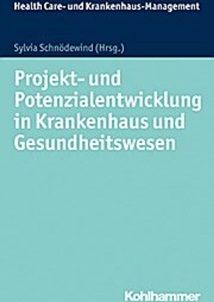 Projekt- und Potenzialentwicklung in Krankenhaus und Gesundheitswesen