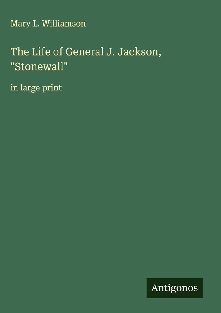 Das Leben von General J. Jackson, \Stonewall\""