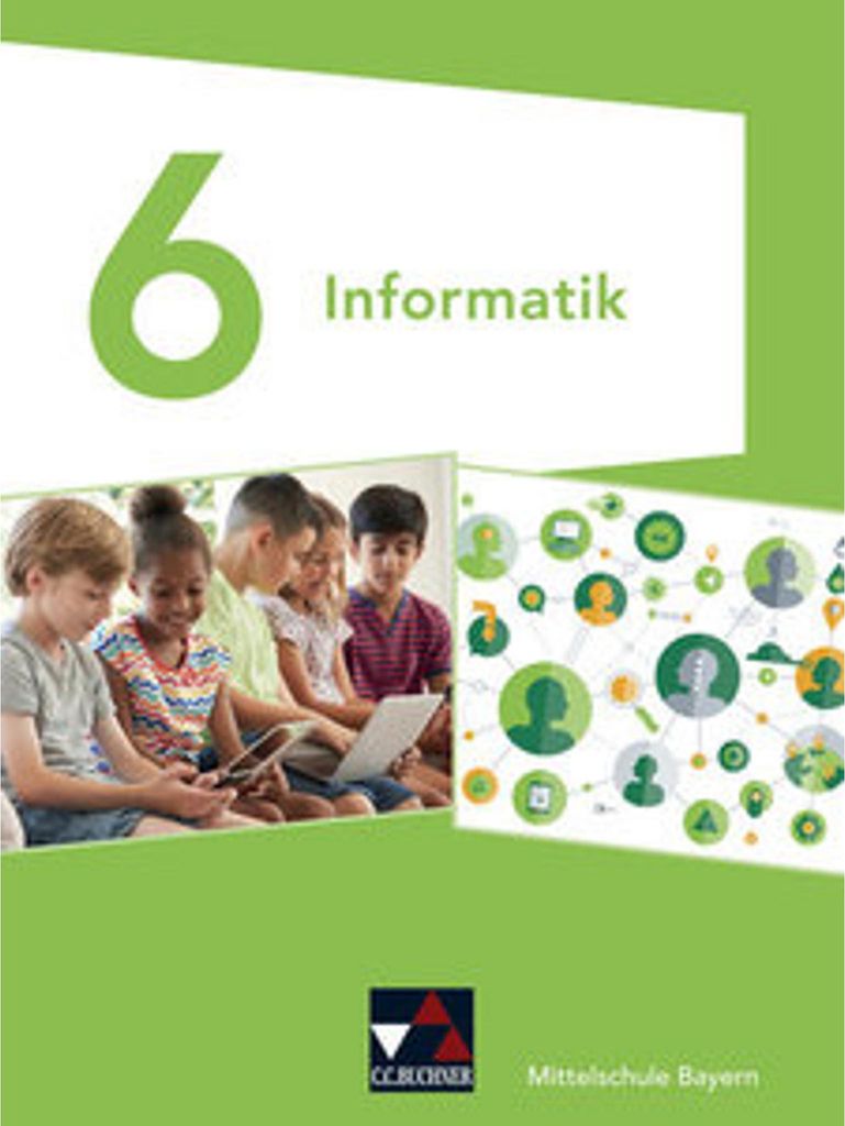 Informatik 6 Schülerbuch Mittelschule Bayern