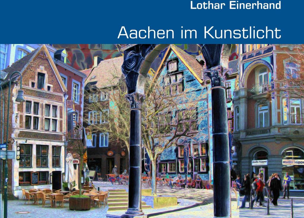Aachen im Kunstlicht