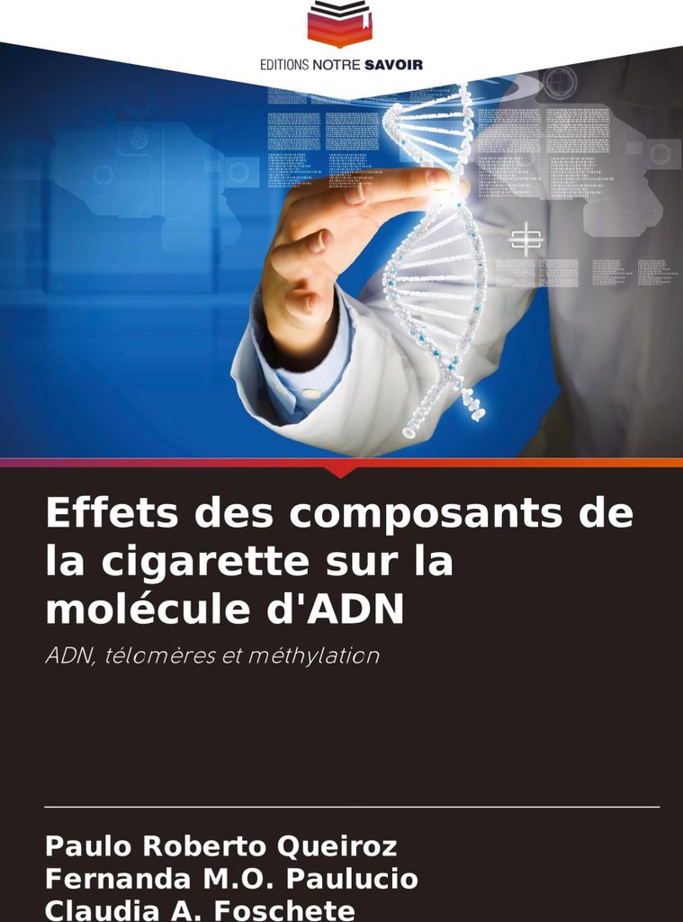 Effets des composants de la cigarette sur la molécule d'ADN
