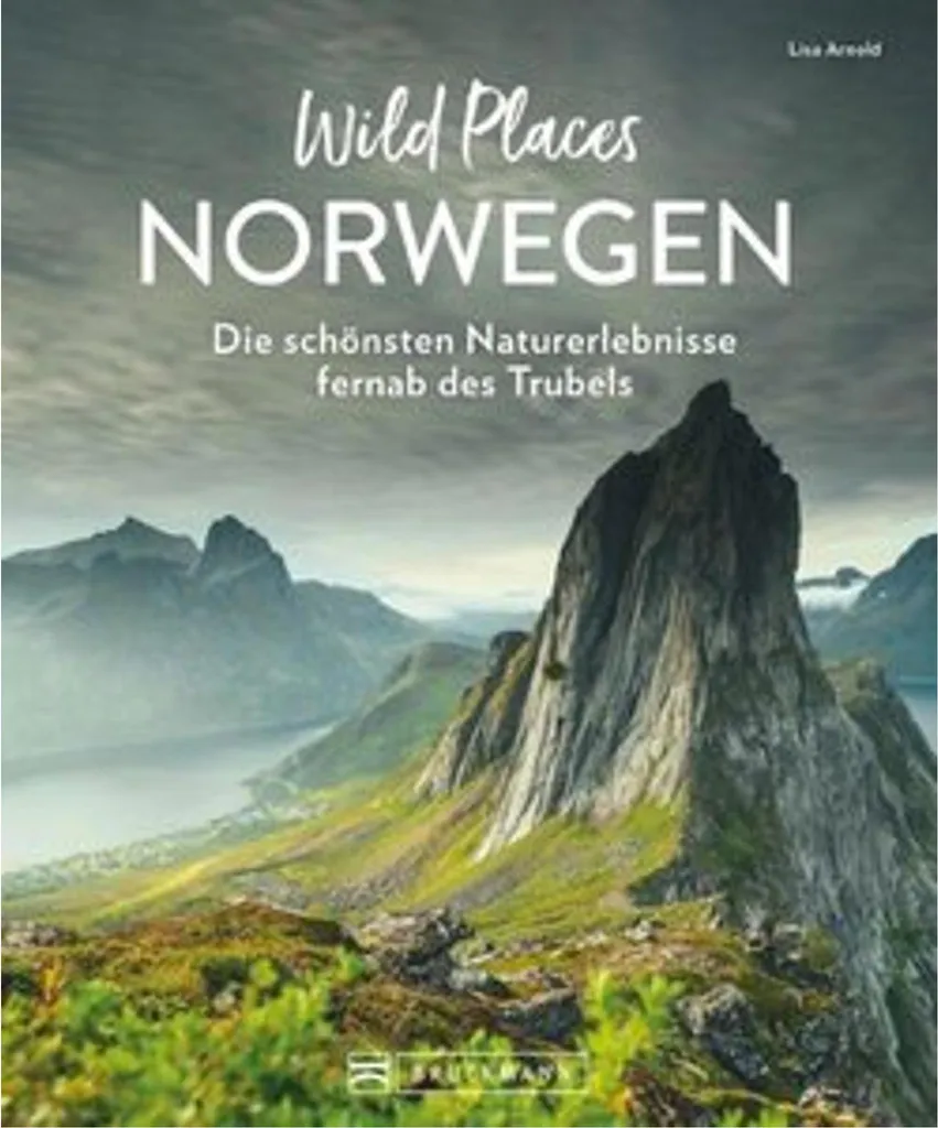 Wild Places Norwegen : Guide Visuel d'Inspiration pour Voyage en Norvège