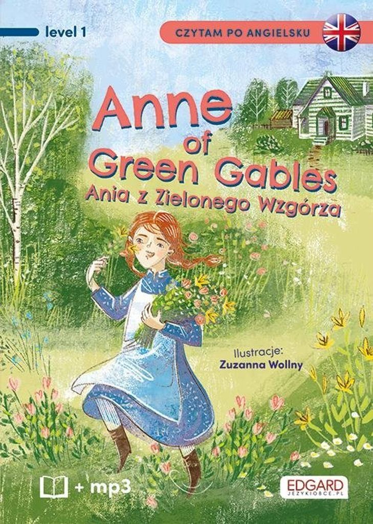 Anne of Green Gables Ania z Zielonego Wzgórza Czytam po angielsku - Lucy Maud Montgomery, Katarzyna Kępińska (Fremdsprachen auf Englisch)
