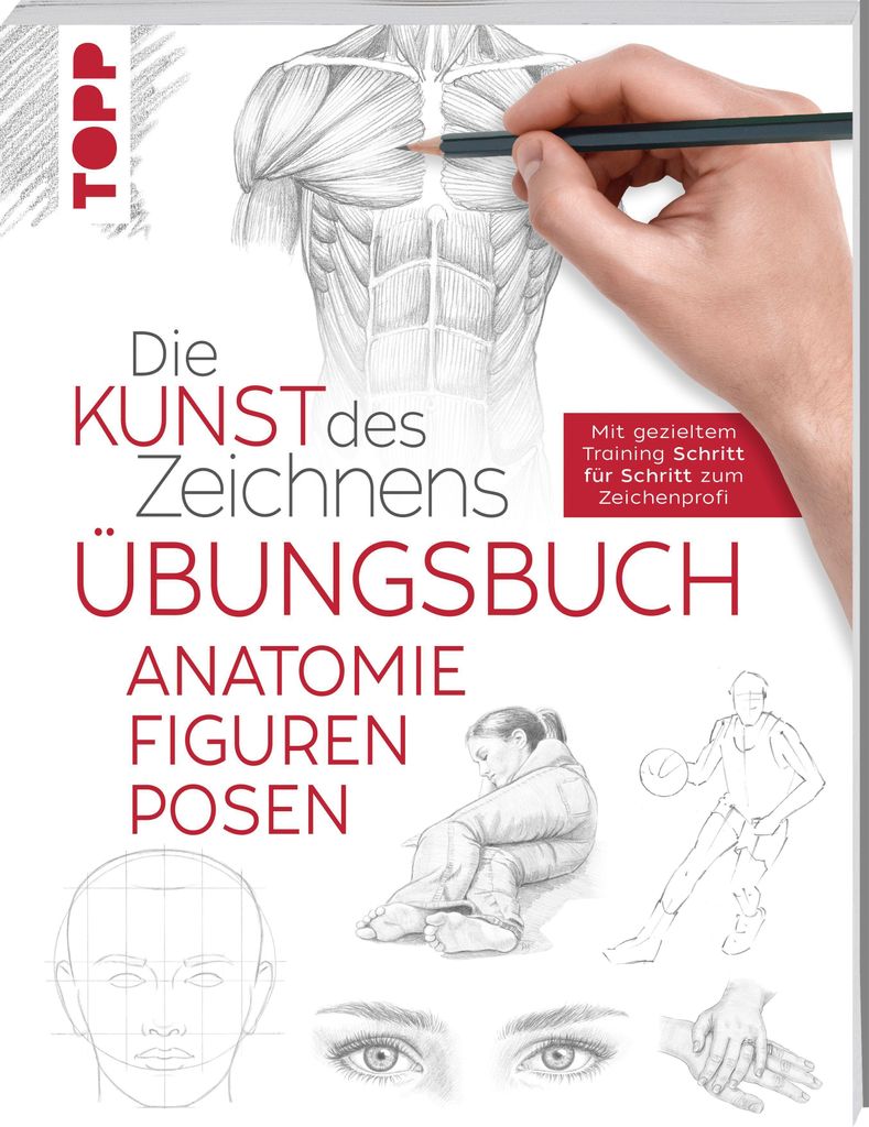 Die Kunst des Zeichnens - Anat omie Figuren Posen Übungsbuch