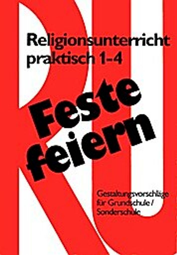 Feste feiern mit Religionsunterricht praktisch 1 - 4