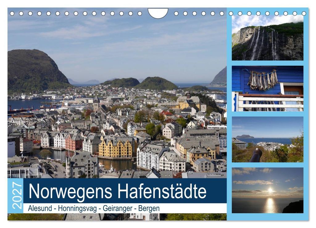 Norwegens Hafenstädte - Alesund - Honningsvag - Geiranger - Bergen (Wandkalender 2027 DIN A4 quer), CALVENDO Monatskalender