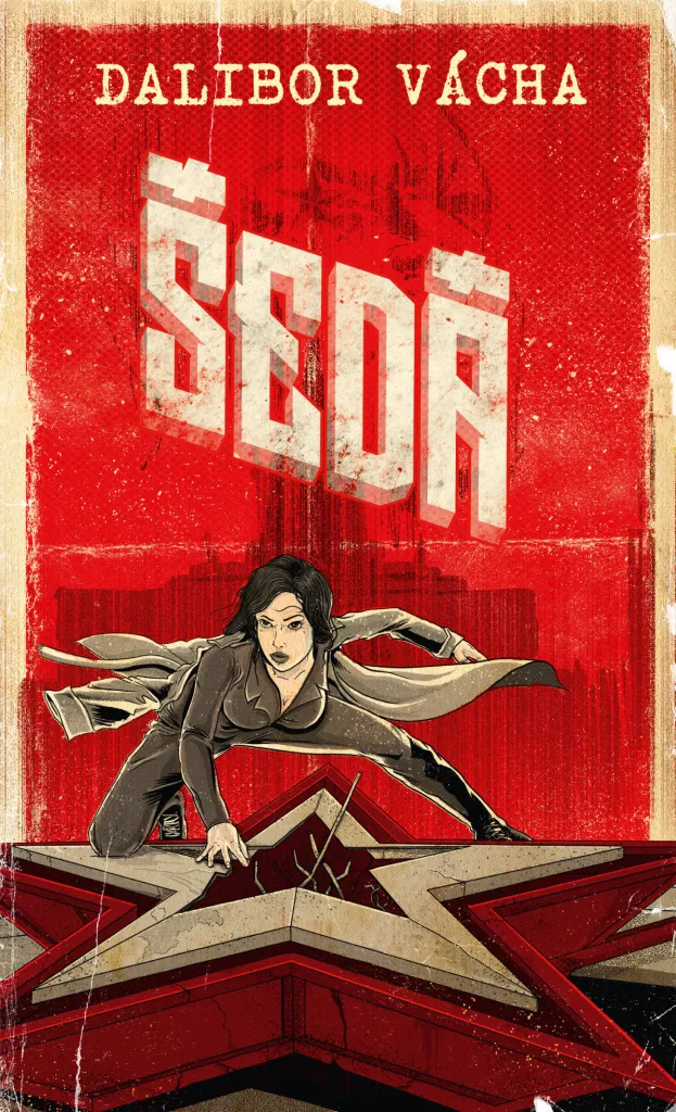 Roman de Science-Fiction Šedá - Dalibor Vácha - Édition Broché 464 p
