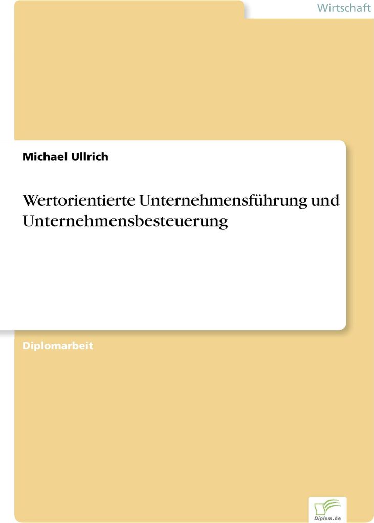 Wertorientierte Unternehmensführung und Unternehmensbesteuerung