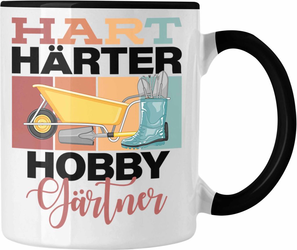 Trendation - Lustige Tasse für Hobbygärtner Geschenkidee Spruch "Hart Härter Hobbygärtner" (Schwarz)
