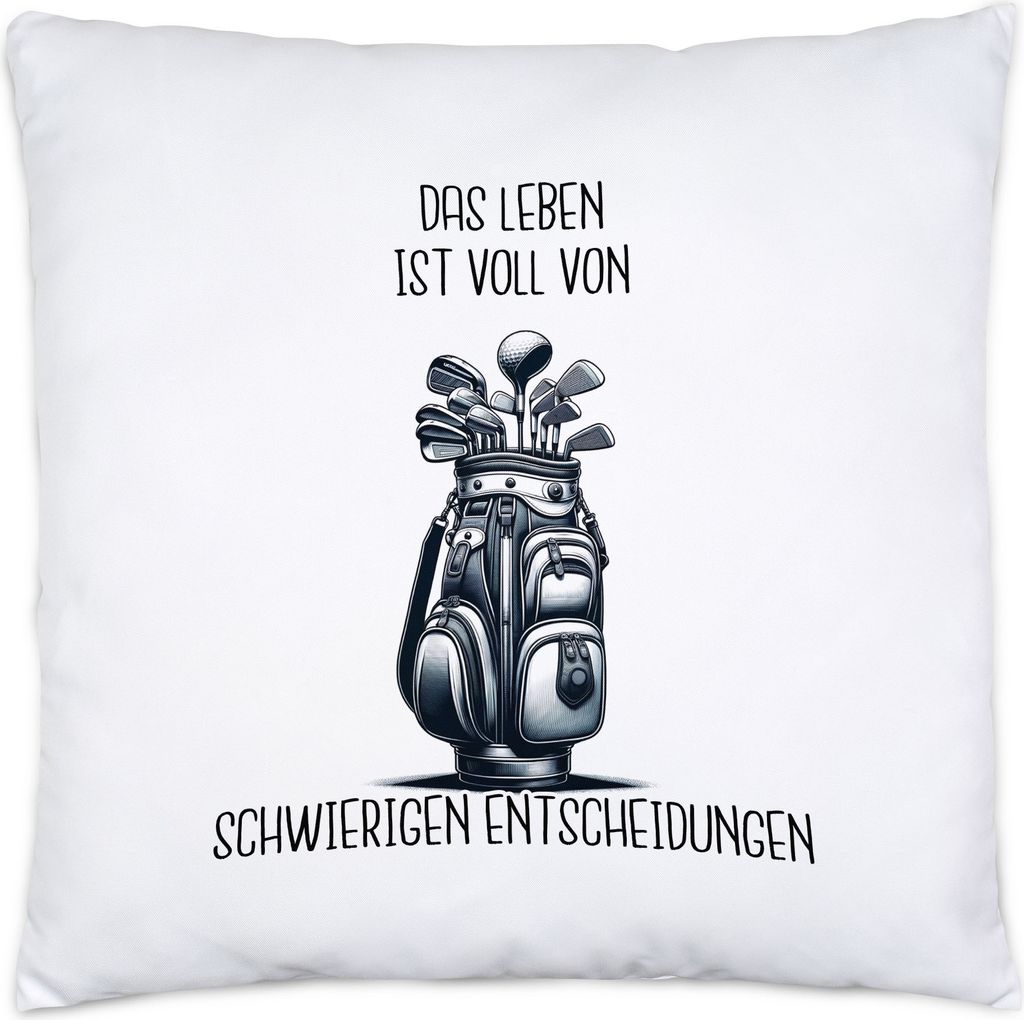 Das Leben ist voll von schwierigen Entscheidungen Golfbag Kissen Inkl. Füllung - Golfspieler Humor