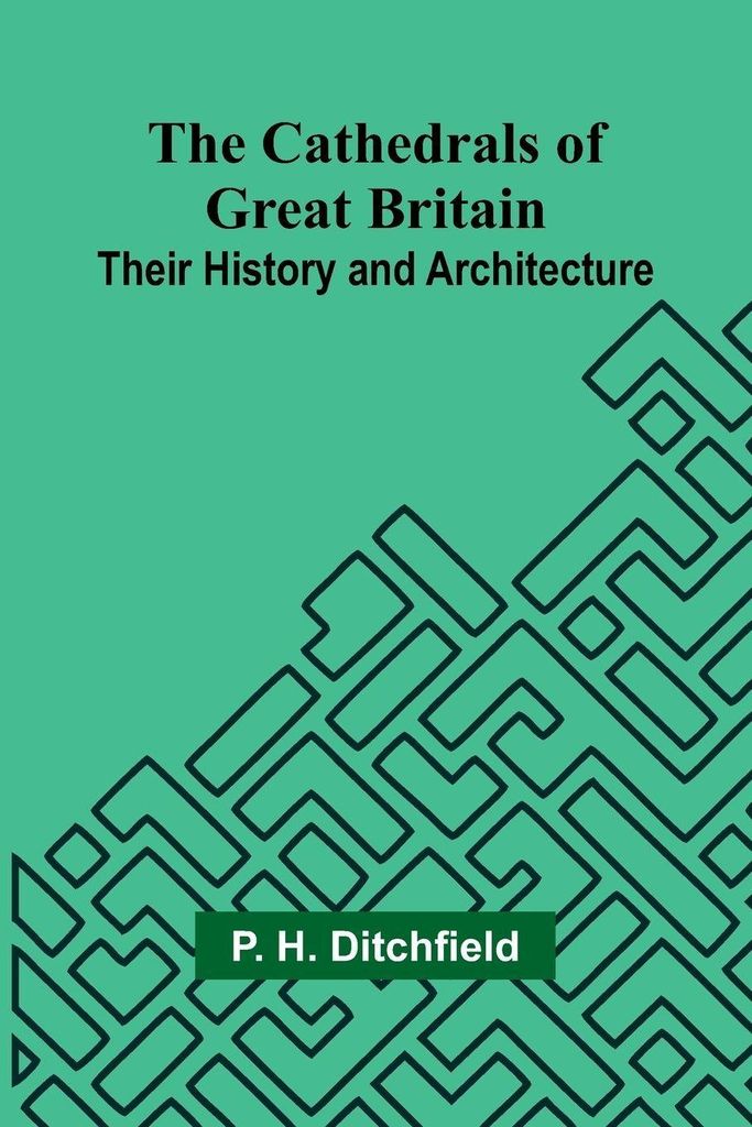 The Cathedrals of Great Britain