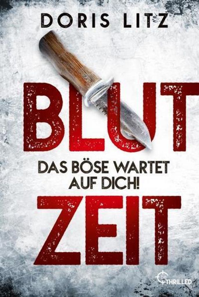 Blutzeit Thriller – Erster Fall für Staatsanwältin Lina Saint-George im Westerwald