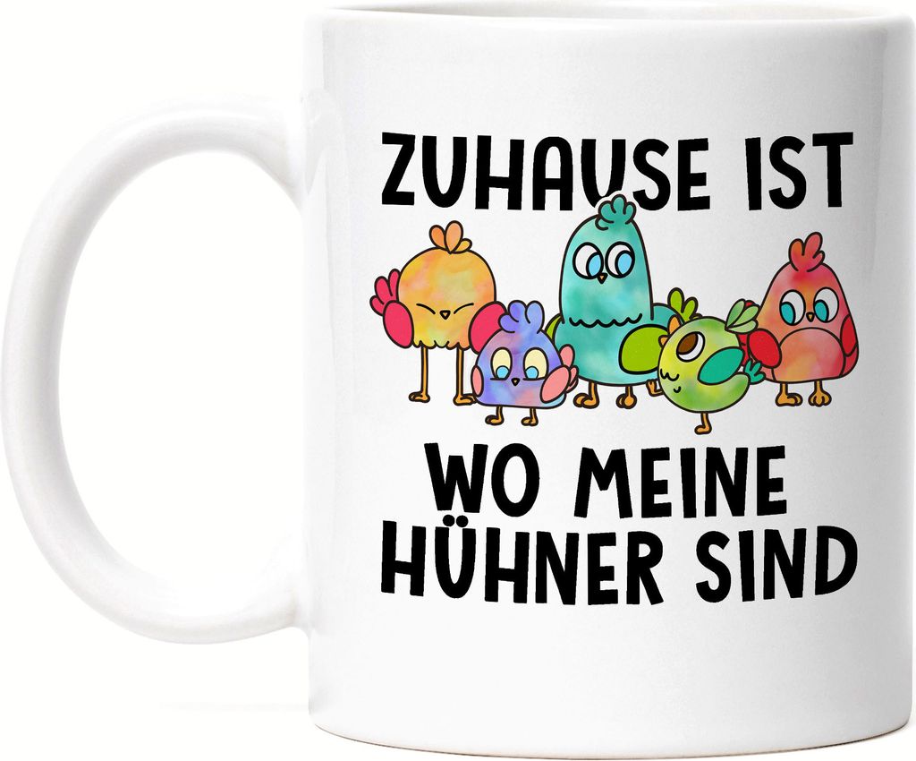 Zuhause Ist Wo Meine Hühner Sind Tasse Huhn-Fans Bauernhof Chicken Hühnerhof Geschenk