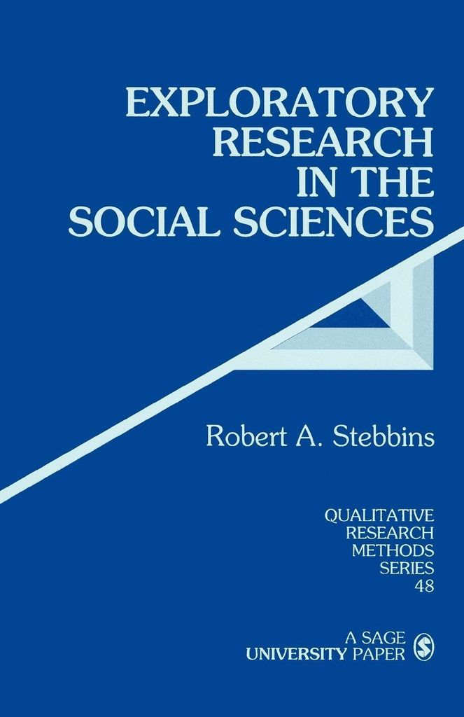 Exploratory Research in the Social Sciences. Stebbins, A. New.