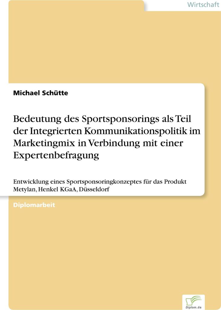 Bedeutung des Sportsponsorings als Teil der Integrierten Kommunikationspolitik im Marketingmix in Verbindung mit einer Expertenbefragung