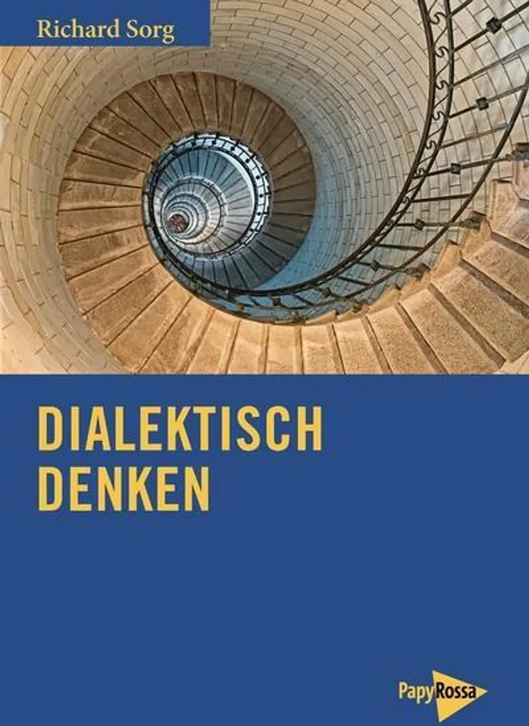 Dialektisch denken : Sortir de la confusion mentale par la logique pure