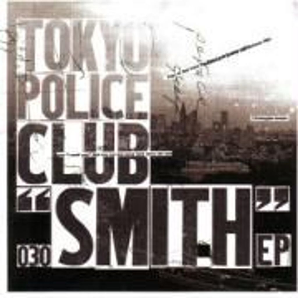 Tokyo Police Club-Smith EP