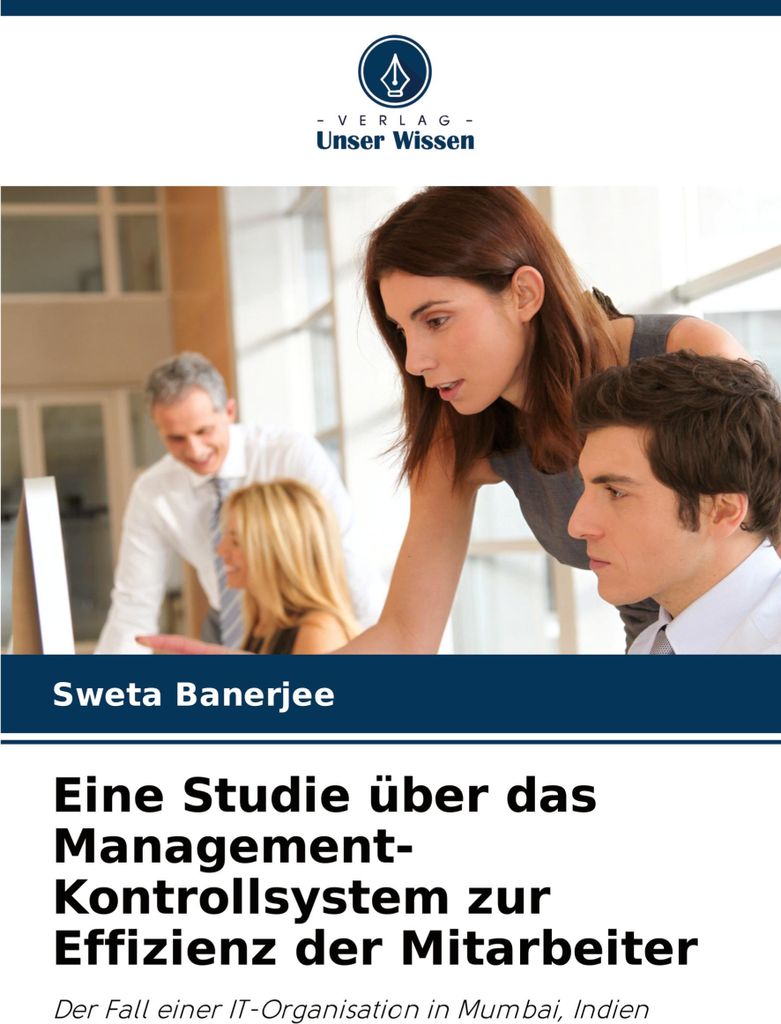 Eine Studie über das Management-Kontrollsystem zur Effizienz der Mitarbeiter