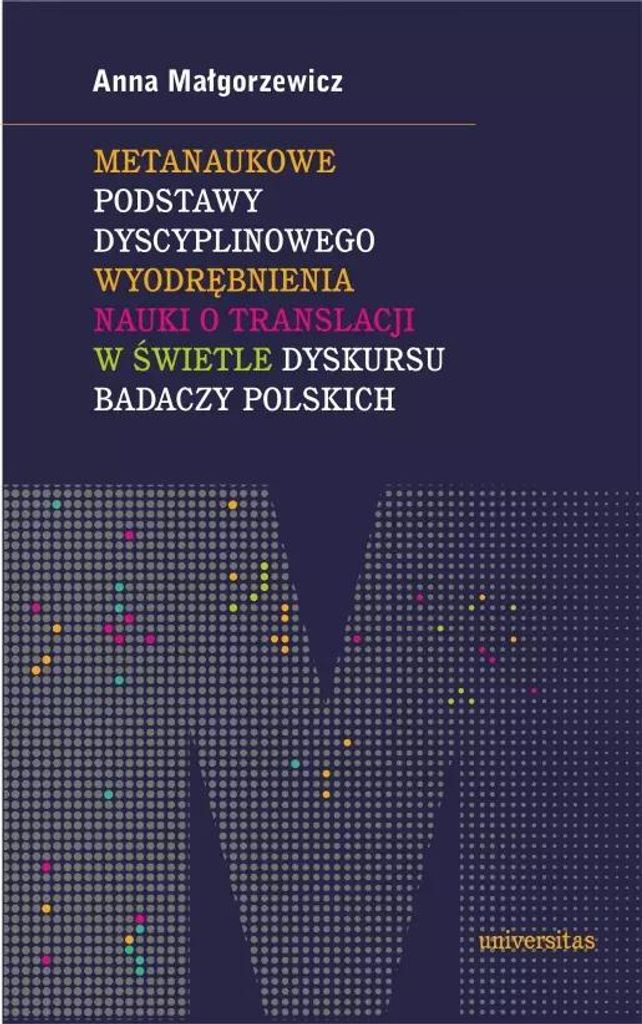 Metanaukowe podstawy dyscyplinowego wyodrębniania badań nad translacją