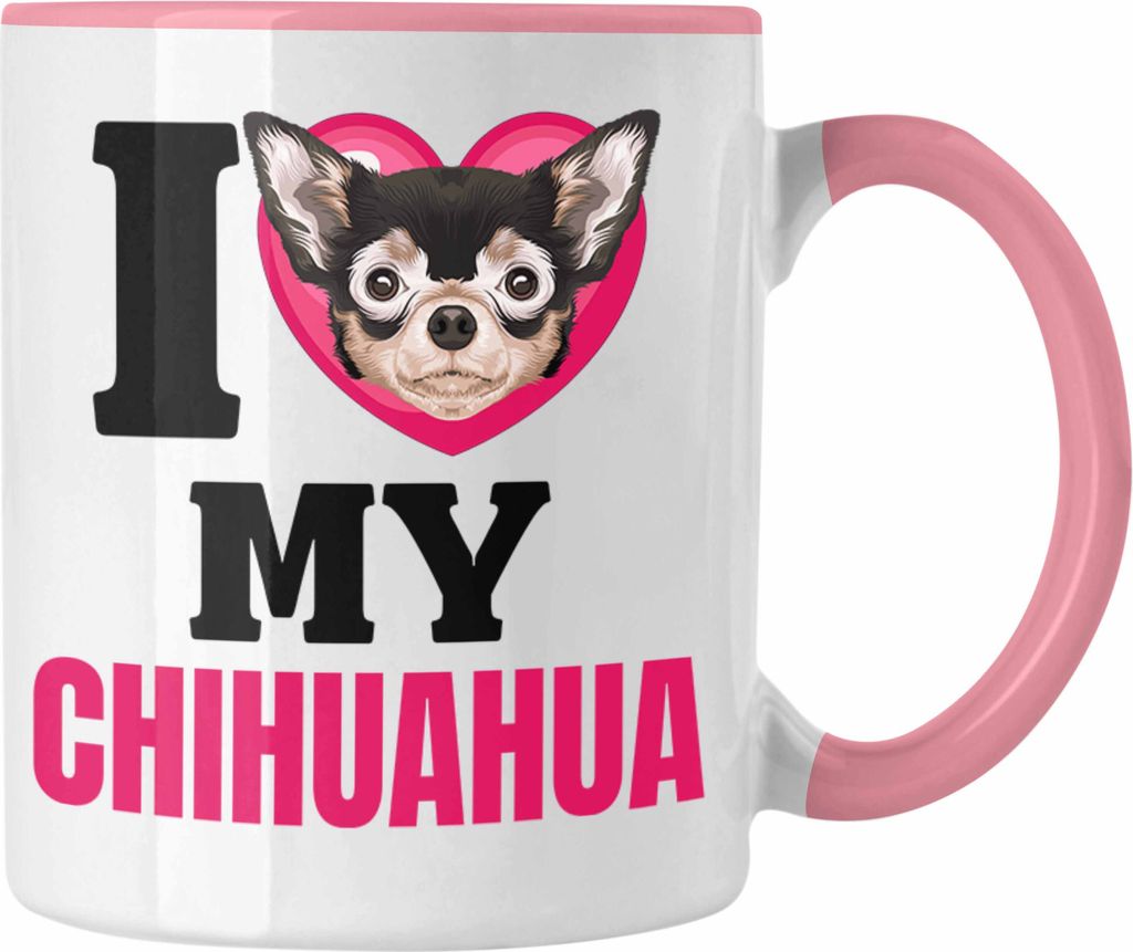 Trendation - Chihuahua Besitzerin Tasse Geschenk Lustiger Spruch Geschenkidee I Love My Chihuahua (Rosa)