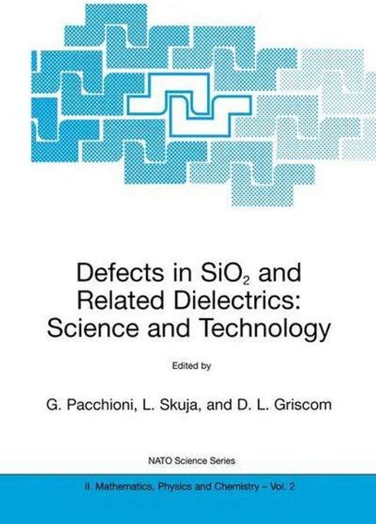 Defects in SiO2 and Related Dielectrics: Science and Technology