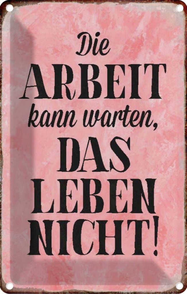 vianmo Blechschild 18x12 cm Arbeit kann warten Leben nicht Spruch Zitat
