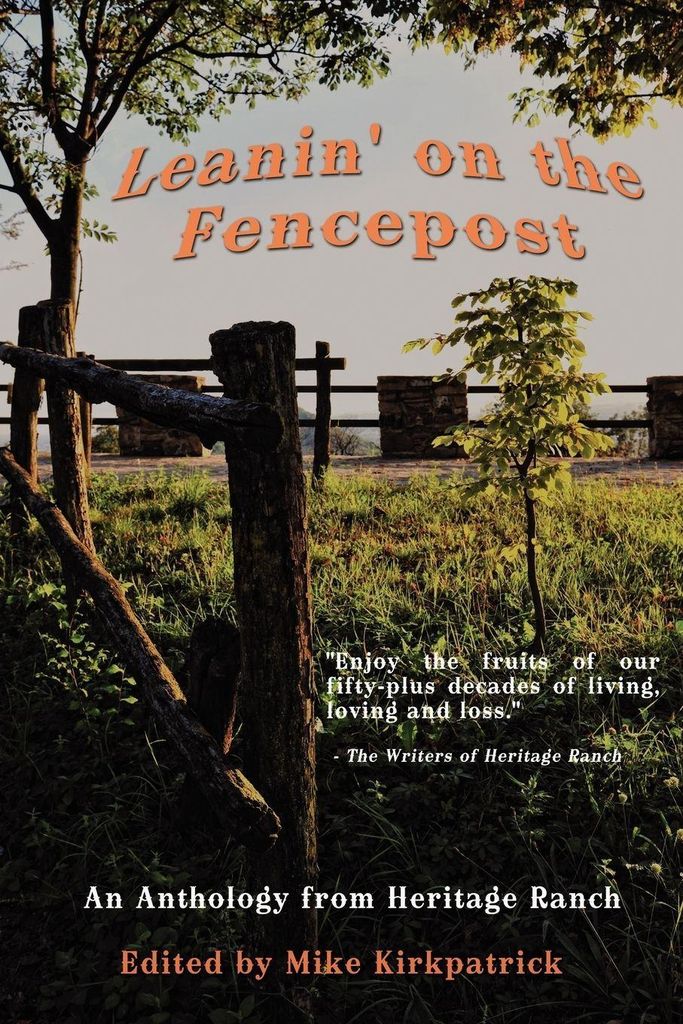 Leanin' on the Fencepost