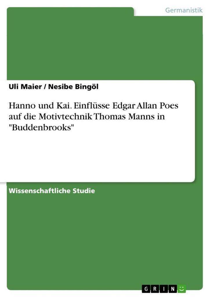 Hanno und Kai. Einflüsse Edgar Allan Poes auf die Motivtechnik Thomas Manns in "Buddenbrooks"