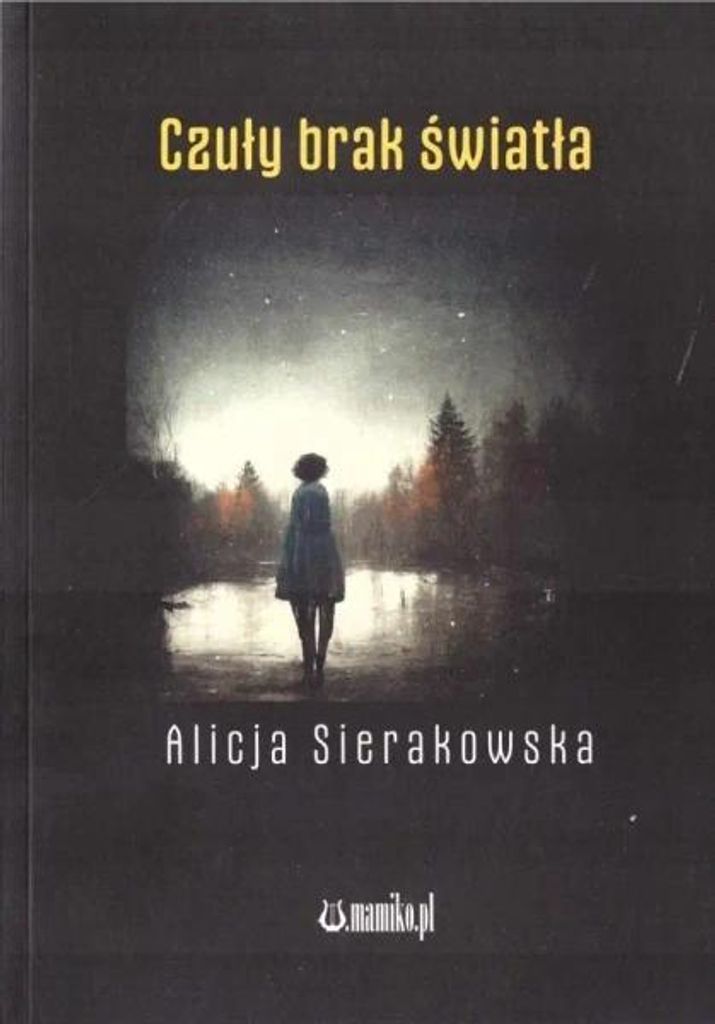 Czuły brak światła - Alicja Sierakowska