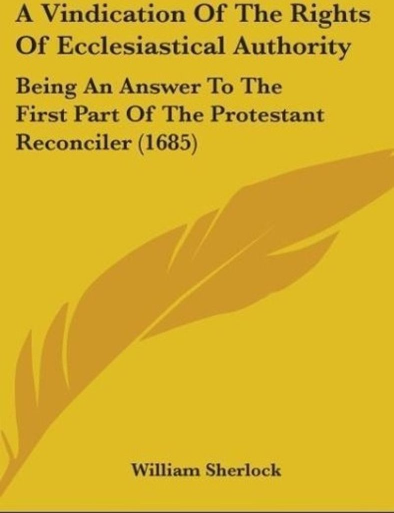 A Vindication Of The Rights Of Ecclesiastical Authority
