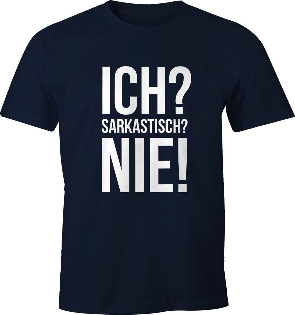 Ich? Sarkastisch? Nie. Herren T-Shirt Spruch-Shirt Moonworks navy XL