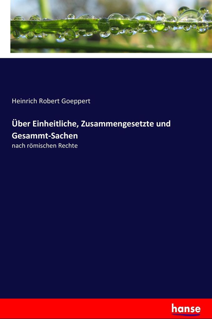 Über Einheitliche, Zusammengesetzte und Gesammt-Sachen