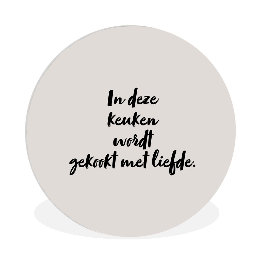 MuchoWow Rundes Wandbild - Runde Bilder Zitat - In dieser Küche kocht man mit Liebe - Taupe Ø 90 cm Kreis Wanddekoration Kunststoff - Wandkreis...