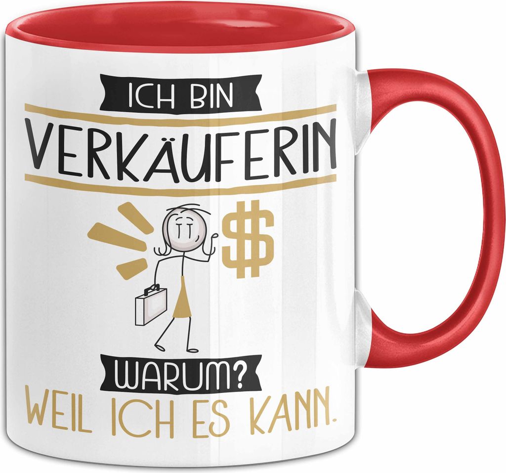 Verkäuferin Tasse Geschenk Ich Bin Verkäuferin Warum Weil Ich Es Kann Geschenkidee Geburtstag (Rot)