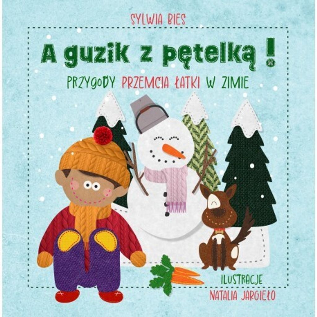 Und ein Knopf mit einer Feder! Die Abenteuer von Przemcio £atka im Winter Sylwia Bies (Buch auf Polnisch)