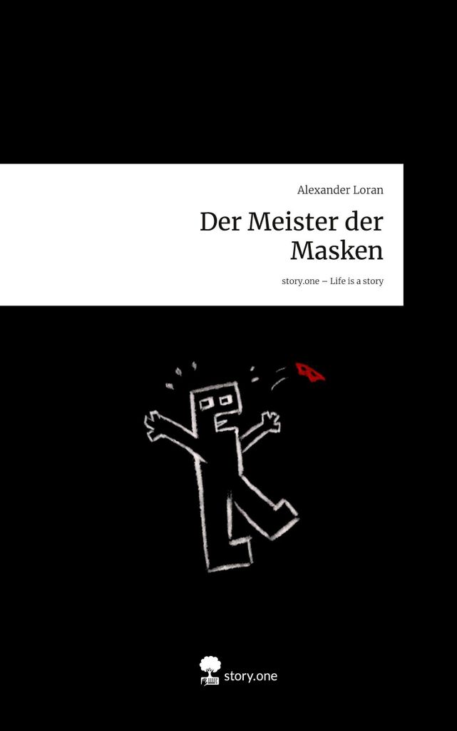 Der Meister der Masken. Life is a Story - story.one
