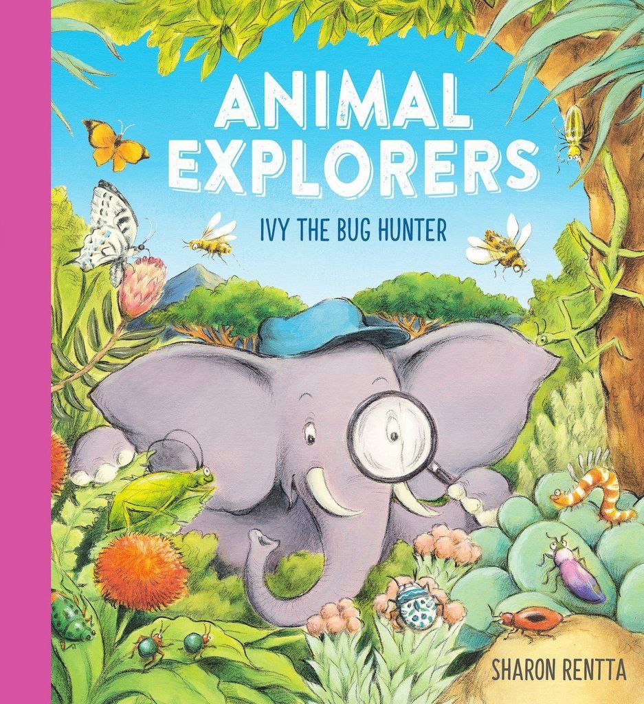 Rentta, S: Animal Explorers: Ivy the Bug Hunter (HB)
