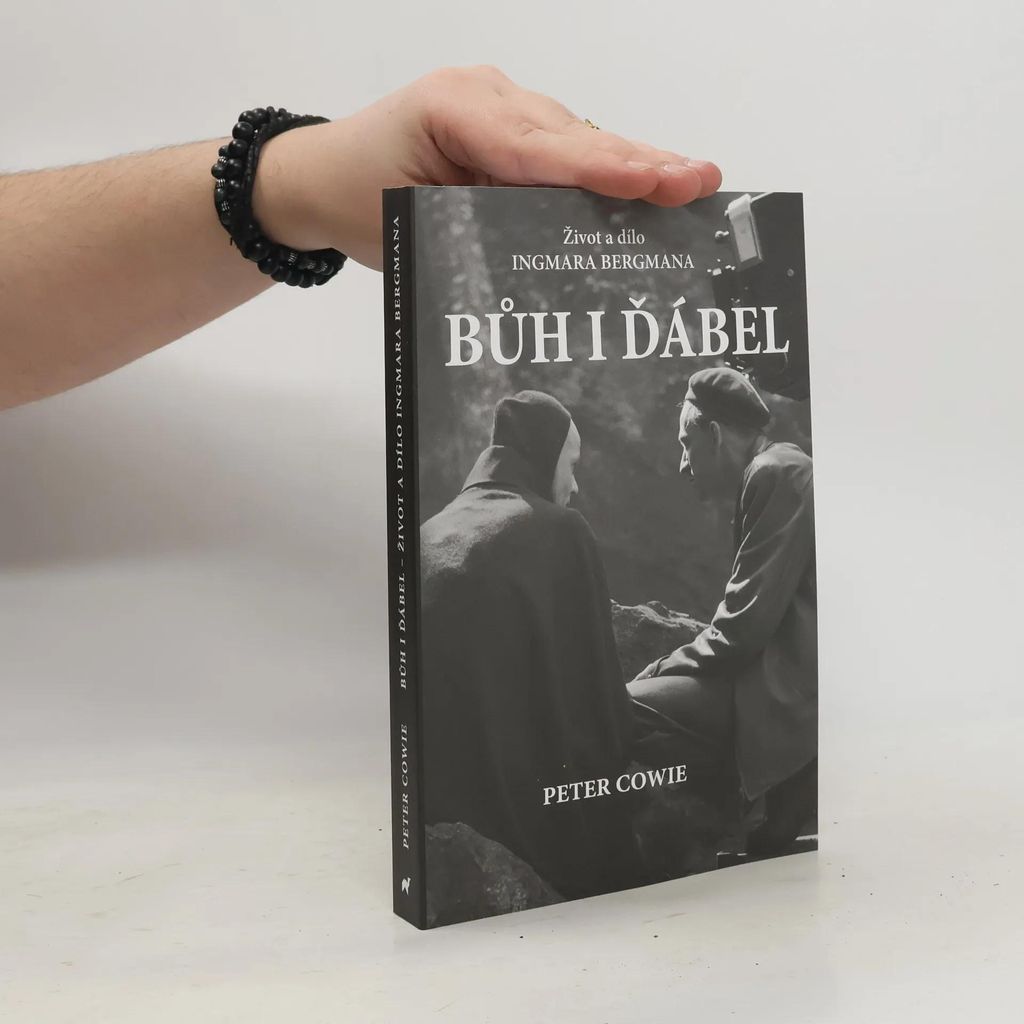 Gott und der Teufel: Das Leben und Werk von Ingmar Bergman | Peter Cowie