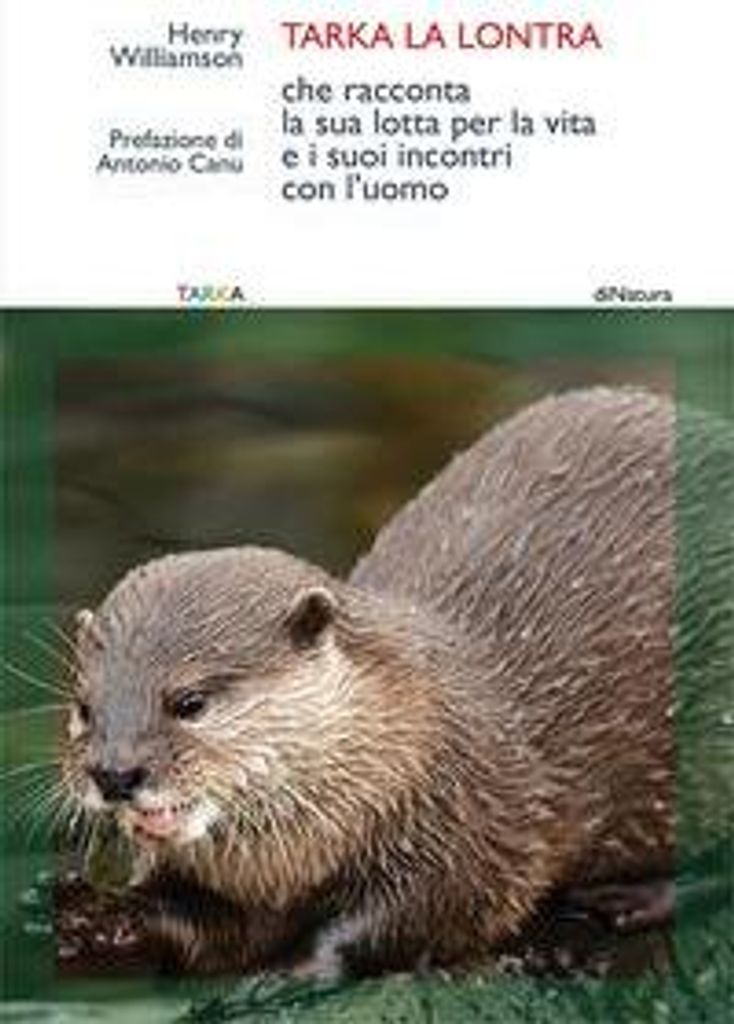 Williamson, H: Tarka la lontra che racconta la sua lotta per