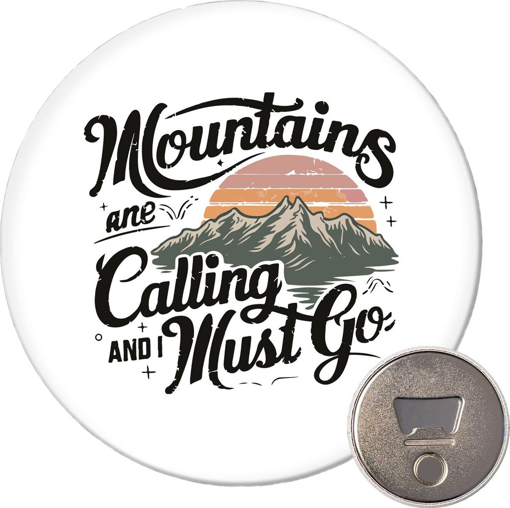 Huuraa Magnet Mountains are calling and i must go 59mm Kühlschrankmagnet rund Flaschenöffner Geschenkidee