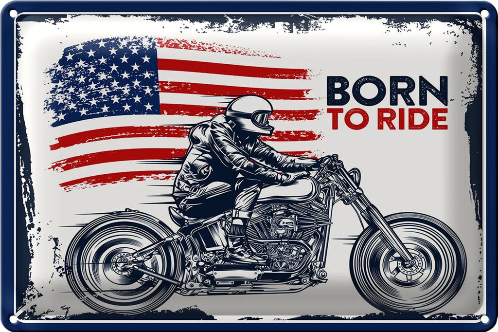 Blechschild Spruch Biker Born to Ride USA 30x20cm Motorcycle