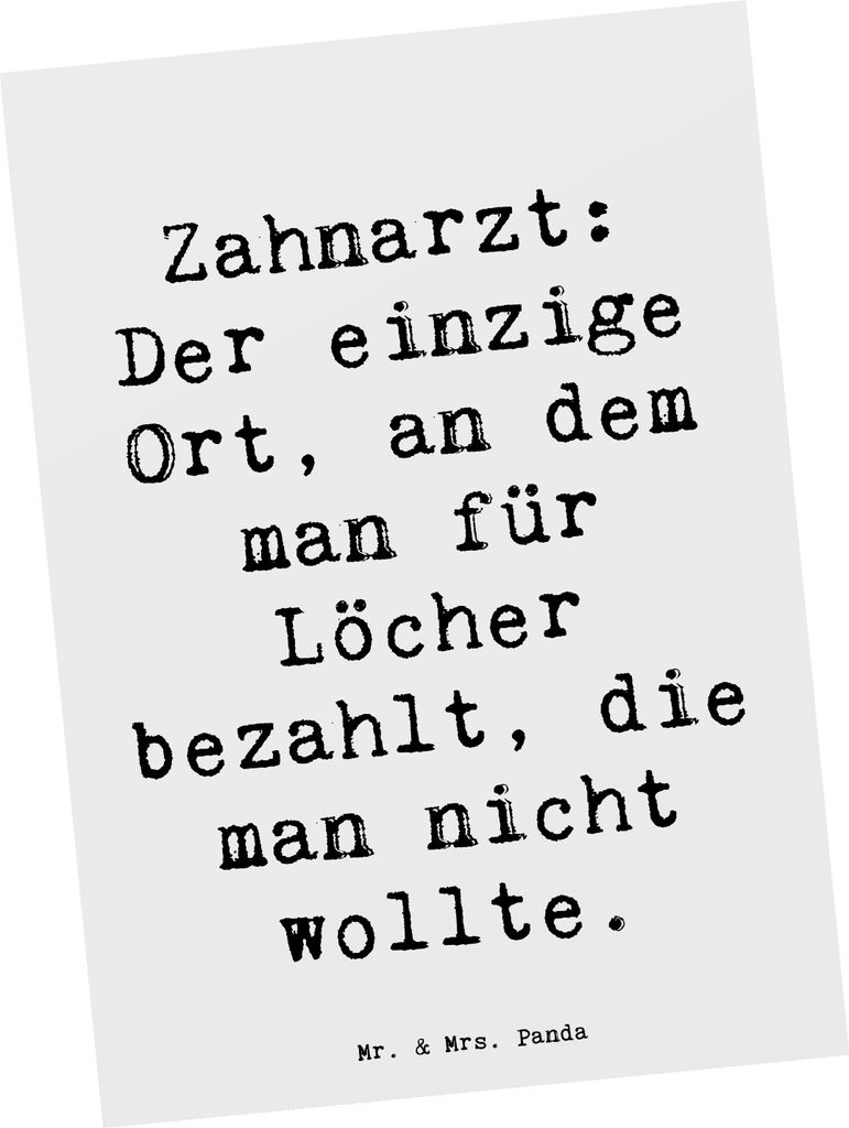 Mr. & Mrs. Panda Postkarte Spruch Zahnarzt Lochgebühr - Weiß - Geschenk, Berufsprodukte, lustige Sprüche, Postkarten, handgefertigte Geschenke, ...