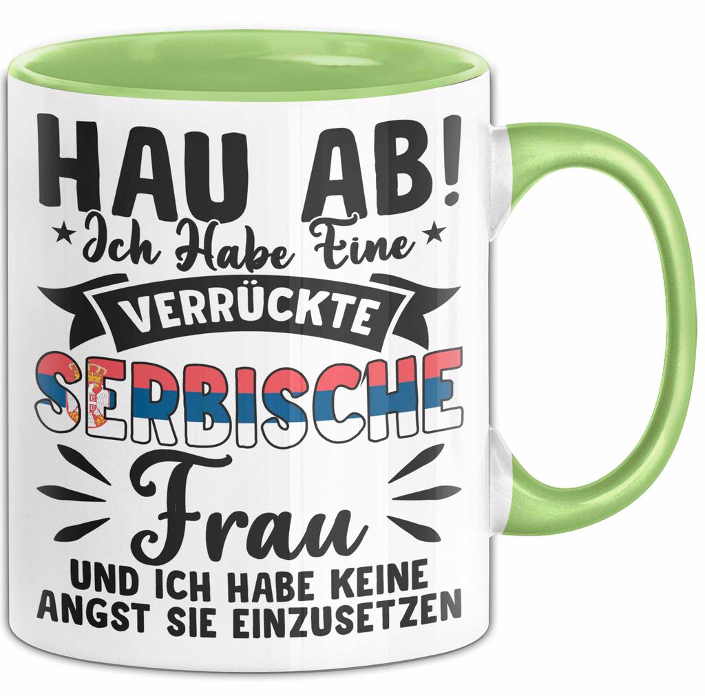 Serbische Ehefrau Tasse Geschenk Lustige Geschenkidee Spruch Keine Lust Sie Einzusetzen (Grün)