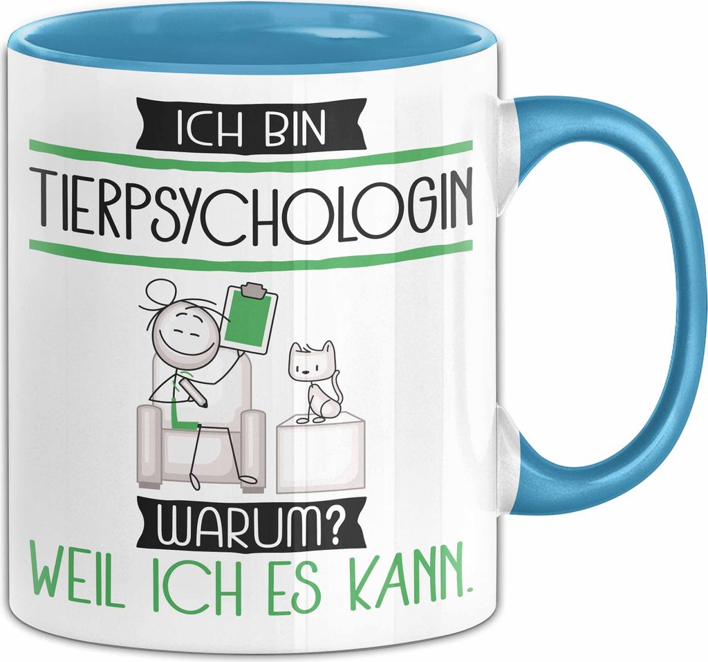 Tierpsychologin Tasse Geschenk Ich Bin Tierpsychologin Warum Weil Ich Es Kann Geschenkidee Geburtstag (Blau)